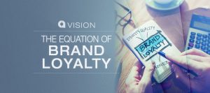 The Equation of Brand Loyalty - The Cirlot Agency